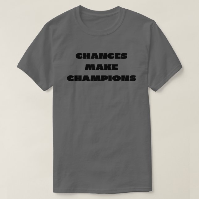 CHANCEN MACHEN CHAMPIONS SET SAMMLUNG T-Shirt (Design vorne)