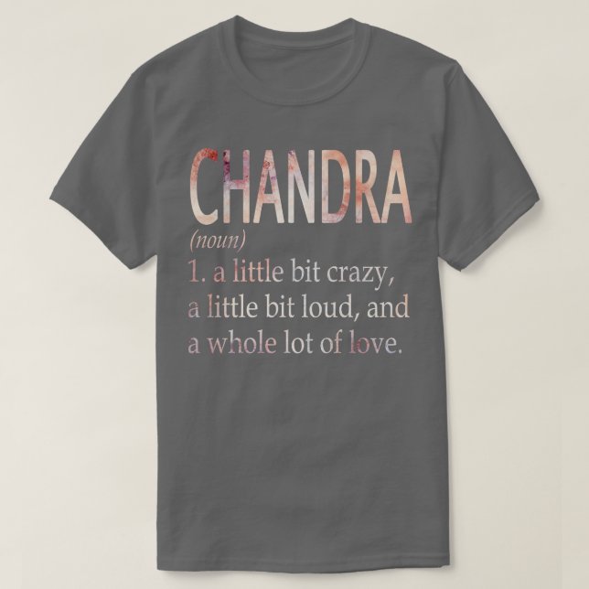 Chandra Girl Name Definition T-Shirt (Design vorne)