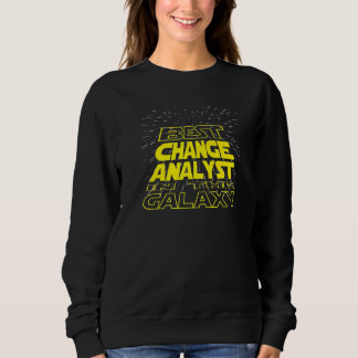 Change Analyst Cool Galaxy Job Sweatshirt