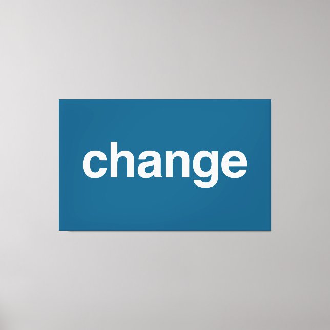 Change Leinwanddruck (Vorderseite)