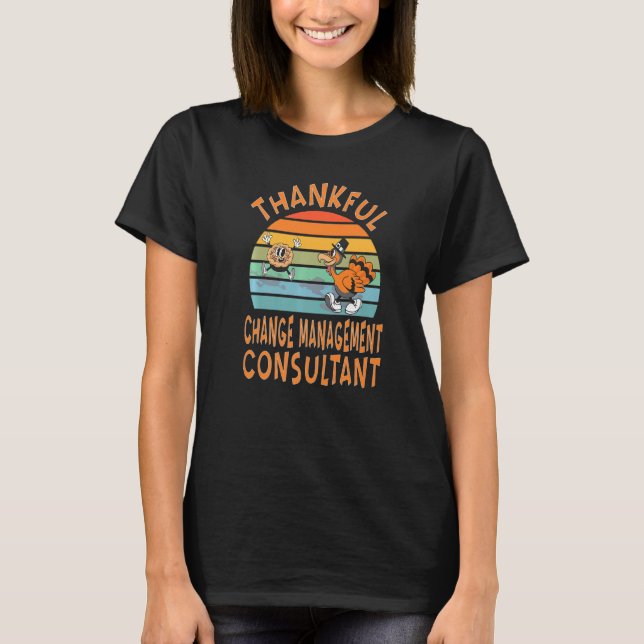 Change Management Consultant Job  Thanksgiving T-Shirt (Vorderseite)