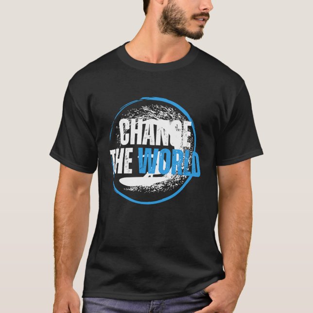 Change The World Surfer Surfing Surf T-Shirt (Vorderseite)