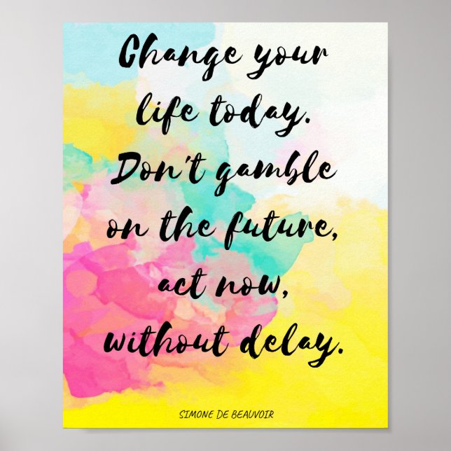 "Change your life today" - Inspiration Poster (Vorne)