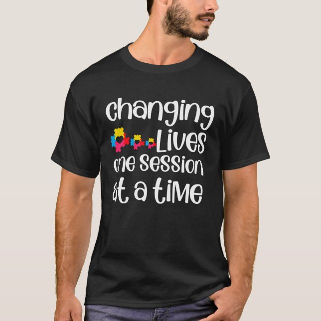 Changing Lives One Session At A Time ABA SPED Ther T-Shirt (Vorderseite)
