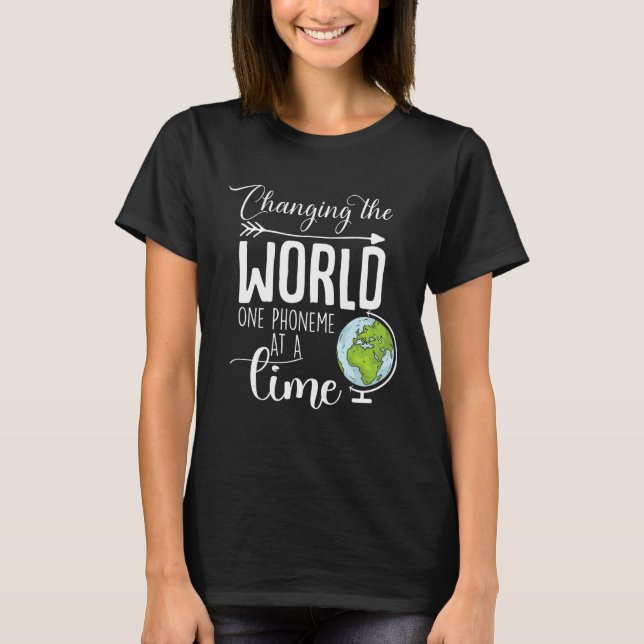 Changing The World One Phoneme At A Time T-Shirt (Vorderseite)