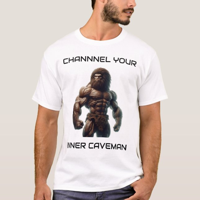 Channel Your Inner Caveman T-Shirt (Vorderseite)