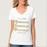 Chanukah Women's Nano V-Neck T - Shirt "OCD"<br><div class="desc">Chanukah Women's 3/4 Nano,  V-Neck T - Shirt T - Shirt "OCD" Genießen Sie dieses Gold und Silber,  blingy "Ich habe OBSESSIVE CHANUKAH DISORDER... Das ist mein Weg! Wählen Sie aus verschiedenen Stilen und Größen. Danke,  dass ihr angehalten und vorbeigekommen seid! Viel geschätzt. Herzlichen Glückwunsch Chanukah/Hanukkah!!</div>