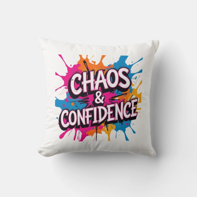 "Chaos & Confidence" Farb-Splash-Zitat-Design Kissen (Vorderseite)
