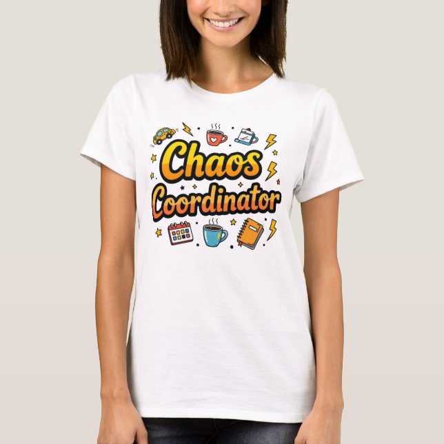 Chaos Coordinator - Funny Mama Life T - Shirt (Vorderseite)