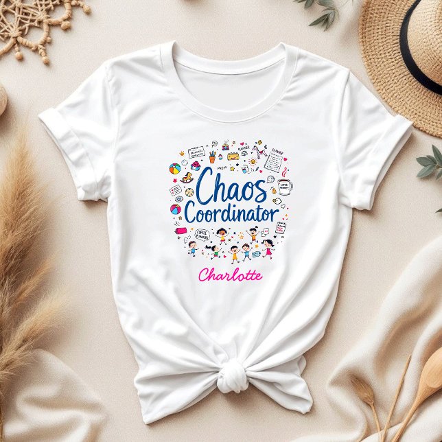 Chaos Coordinator Funny Personalisiert Mother Day T-Shirt (Von Creator hochgeladen)