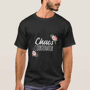 Chaos Coordinator Lehrer Schule Lehrer Lehrerin T-Shirt