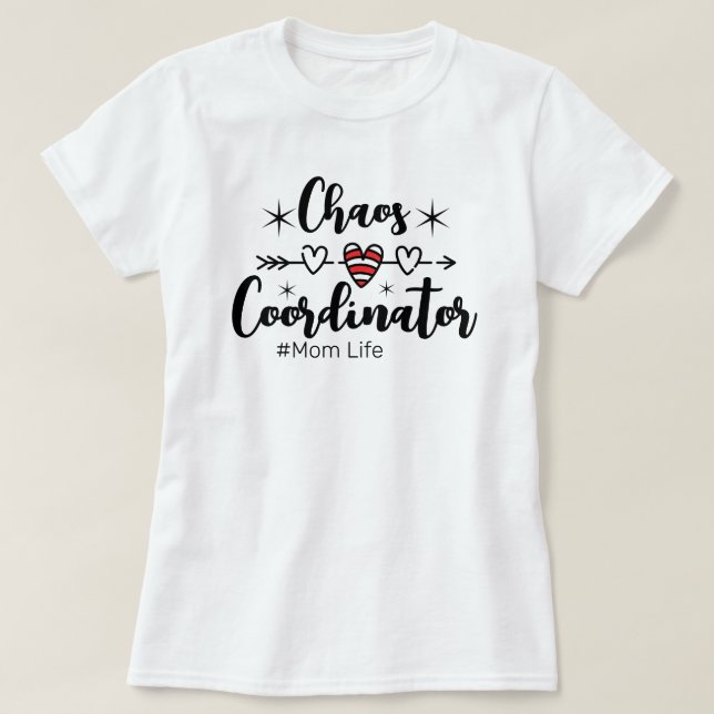 Chaos Coordinator (Mom Life) T-Shirt (Design vorne)