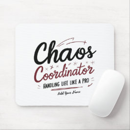 Chaos Coordinator Mousepad – Personalized Desk Gif