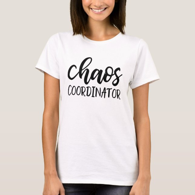 Chaos Coordinator T - Shirt (Vorderseite)