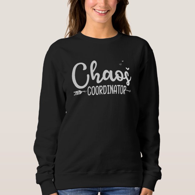 Chaos Coordinator Teacher Sweatshirt (Vorderseite)