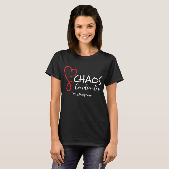 Chaos Coordinator Teacher T-Shirt (Vorne ganz)
