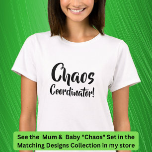 Chaos folgt mir überall, Mutter Kind passt zusamme T-Shirt