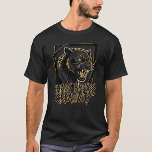 Chaos fördert Kreativität Panther Umarme das Wilde T-Shirt