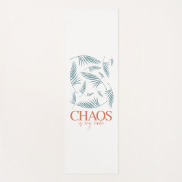 Chaos Is My Cardio Yogamatte
