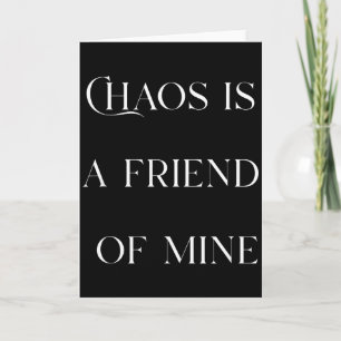 Chaos ist ein Freund Lustiger Text Gestresstes Ges Karte