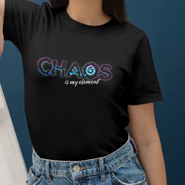 Chaos - Ist mein Element Design für Chaoten T-Shirt (Von Creator hochgeladen)