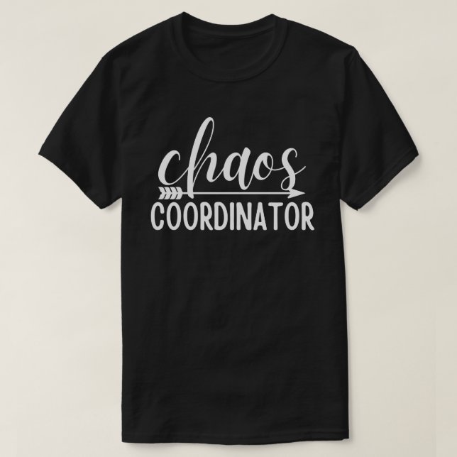 Chaos-Koordinator Funny Niedlich, Lettern Design T-Shirt (Design vorne)