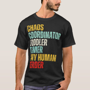 Chaos-Koordinator Kleinkind Tamer Tiny Human Herde T-Shirt