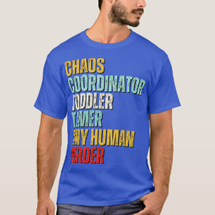 Chaos-Koordinator Kleinkind Tamer Tiny Human Herde T-Shirt