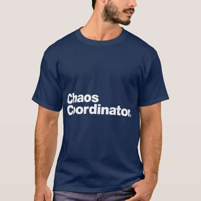Chaos-Koordinator lustig T-Shirt (Vorderseite)