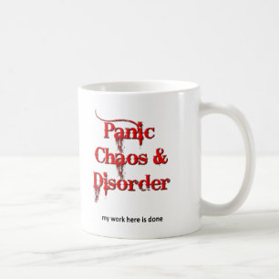 Chaos Panik und Unruhe Funny Mug Tasse