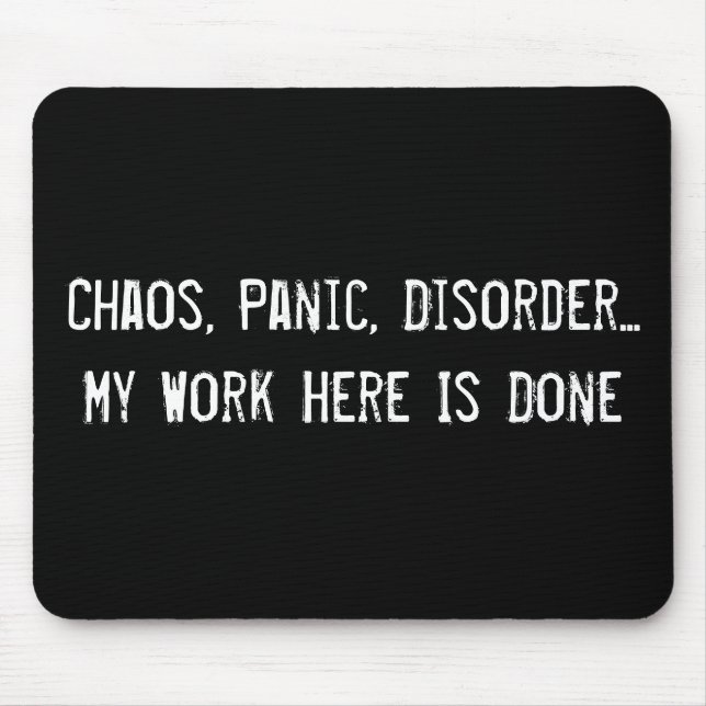 Chaos, Panik, Unordnung... Meine Arbeit hier ist e Mousepad (Vorne)