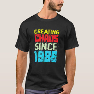 Chaos seit 1986, 36 Jahre Chaos auslösen T-Shirt