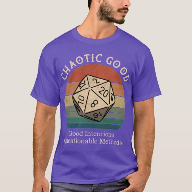 Chaotic Good Good Intentions Questionable Methods  T-Shirt (Vorderseite)