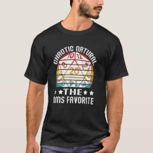 Chaotic Natural the DMs Lieblingswürfel T-Shirt