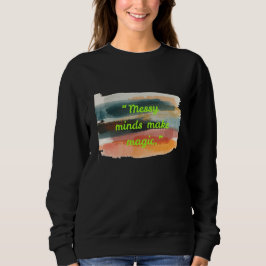 Chaotische Köpfe schaffen Magie | Abstrakte Pinsel Sweatshirt