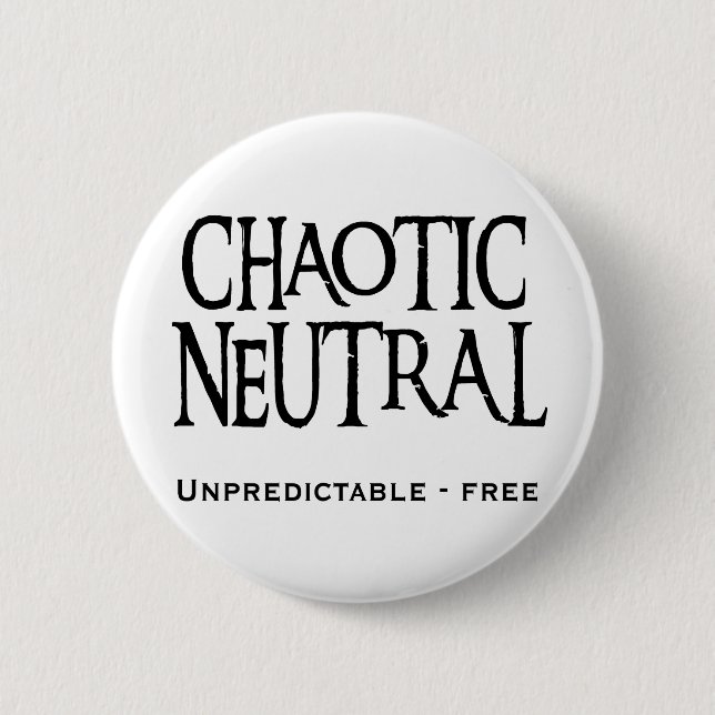 "Chaotische neutrale Person " Button (Vorderseite)
