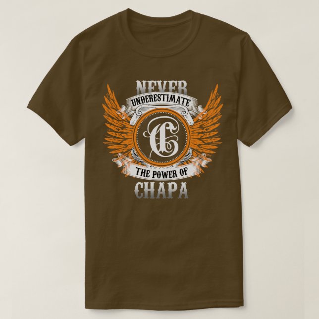 Chapa Name Shirt nie unterschätzen den Power (Design vorne)