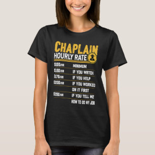 Chaplain Hourly Rate Chaplain Clergy Religious Lea T-Shirt