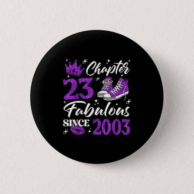 Chapter 23 Fabulous Since 2003 23rd Birthday Women Button (Vorderseite)