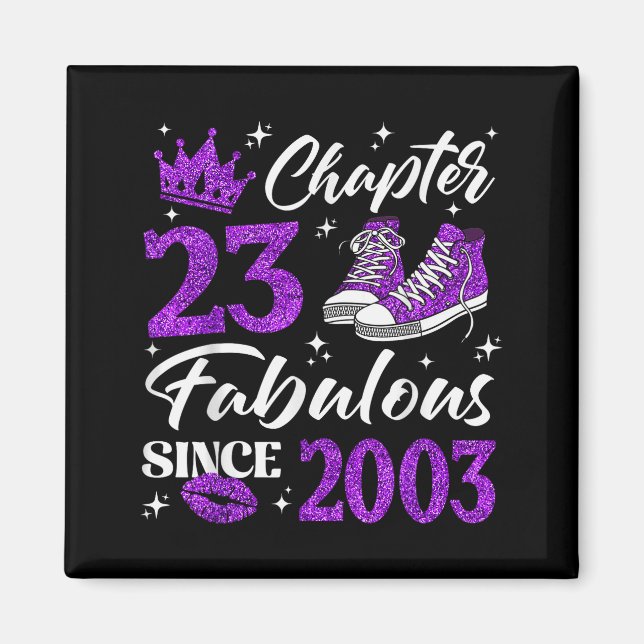 Chapter 23 Fabulous Since 2003 23rd Birthday Women Magnet (Vorne)