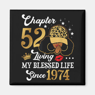Chapter 52 Living My Blessed Life Since 1974 Afro  Magnet