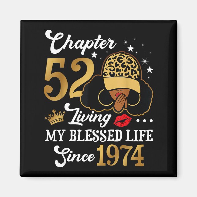 Chapter 52 Living My Blessed Life Since 1974 Afro  Magnet (Vorne)