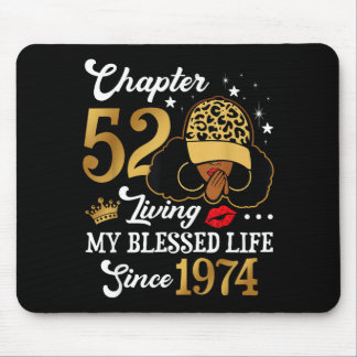 Chapter 52 Living My Blessed Life Since 1974 Afro  Mousepad