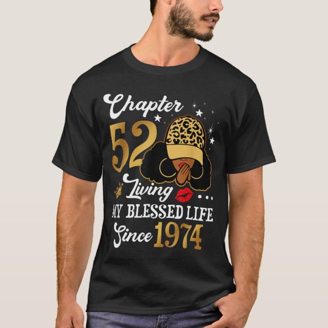Chapter 52 Living My Blessed Life Since 1974 Afro  T-Shirt (Vorderseite)