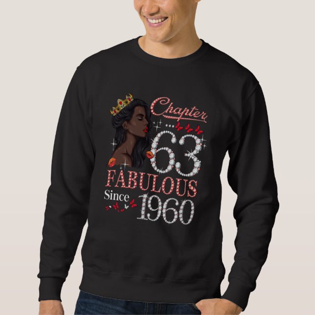 Chapter 63 Fabulous Since 1960 63rd Birthday Queen Sweatshirt (Vorderseite)