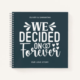 Charcoal Blue Wir entschieden uns für Forever Note Notizbuch