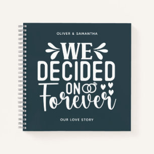 Charcoal Blue Wir entschieden uns für Forever Note Notizbuch