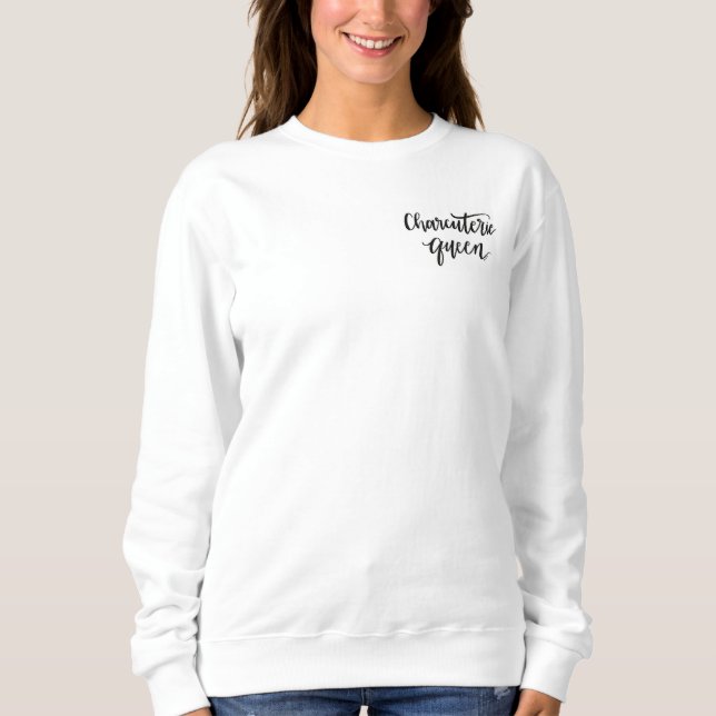 Charcuterie Queen Sweatshirt  (Vorderseite)