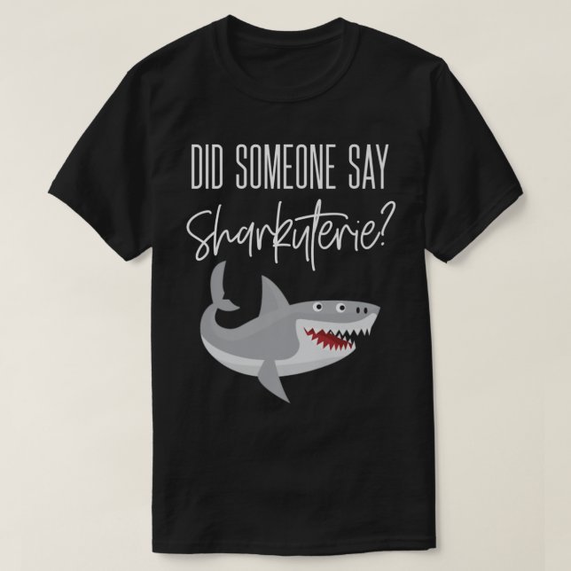 Charcuterie Sharkutery Board Käse Sprichwort Shark T-Shirt (Design vorne)