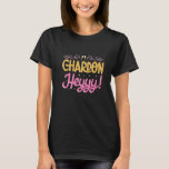 Chardon Heyyy Bachelorette Party Bridesmaid Bridal T-Shirt<br><div class="desc">Chardon Heyyy Bachelorette Party Bridesmaid Bridal Shower</div>